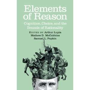  Elements of Reason Cognition, Choice, and the Bounds of 