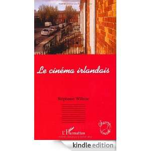 Le cinema irlandais (Champs Visuels) (French Edition) Stéphanie 