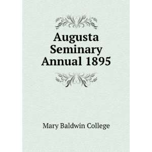  Augusta Seminary Annual 1895 Mary Baldwin College Books