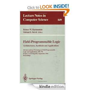 Field Programmable Logic Architectures, Synthesis and Applications 