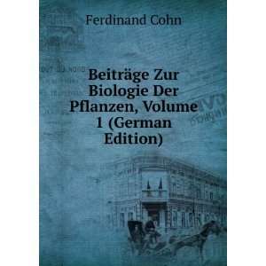   Der Pflanzen, Volume 1 (German Edition) Ferdinand Cohn Books