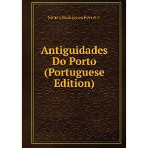   (Portuguese Edition) SimÃ£o Rodrigues Ferreira  Books