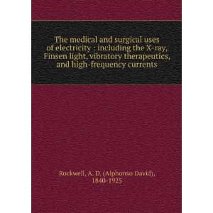 medical and surgical uses of electricity, including the X ray, Finsen 