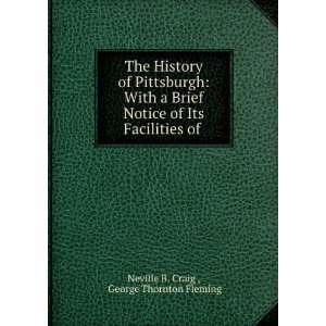   Its Facilities of . George Thornton Fleming Neville B. Craig  Books