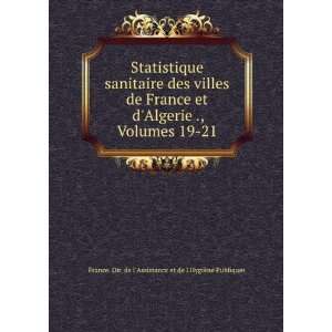  des villes de France et dAlgerie ., Volumes 19 21 France. Dir. de 