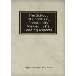  Viewed in Its Leading Aspects Alexander Leith Ross Fote Books