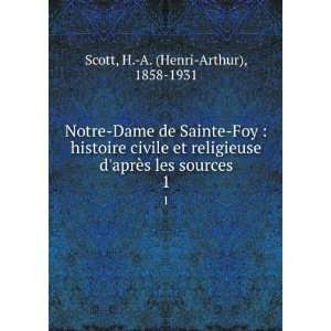  Notre Dame de Sainte Foy  histoire civile et religieuse d 