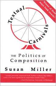 Textual Carnivals The Politics of Composition, (0809319225), Susan 