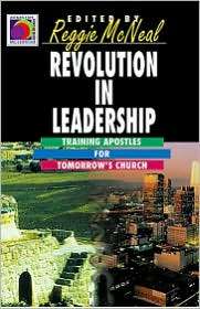 Revolution in Leadership Training Apostles for Tomorrows Church 