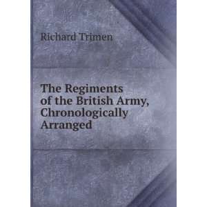  The Regiments of the British Army, Chronologically 