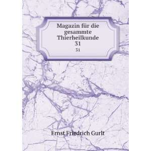   . 31 Carl Heinrich Hertwig Ernst Friedrich Gurlt  Books
