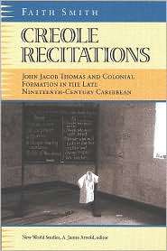 Creole Recitations John Jacob Thomas and Colonial Formation in the 