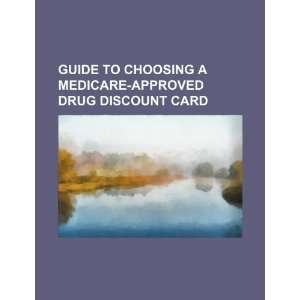  Guide to choosing a Medicare approved drug discount card 