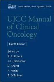 UICC Manual of Clinical Oncology, (0471222895), Raphael E. Pollock 