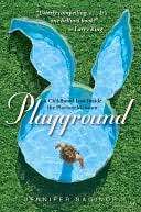 Playground A Childhood Lost Inside the Playboy Mansion by Jennifer 