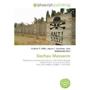  Dachau Massacre (9786132770592) Books