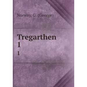  Tregarthen. 1 G. (George) Norway Books