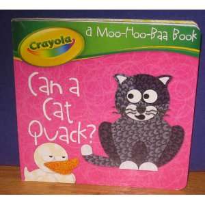  Crayola ~ Can a Cat Quack? A Moo Hoo Baa Book 