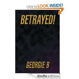 Betrayed Georgie B  Kindle Store