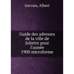   de Joliette pour lannÃ©e 1900 microforme Albert Gervais Books