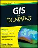   GIS for Dummies by Michael N. DeMers, Wiley, John 