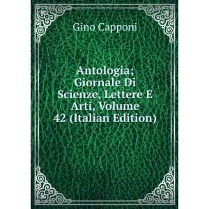   , Lettere E Arti, Volume 42 (Italian Edition) Gino Capponi Books