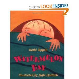  Watermelon Day [Hardcover] Kathi Appelt Books