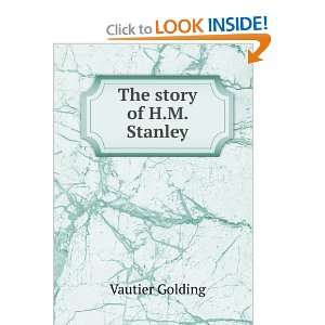  The story of H.M. Stanley Vautier Golding Books
