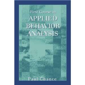  First Course in Applied Behavior Analysis [Paperback 