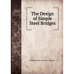   Design of Simple Steel Bridges Philip Osborne Gordon Usborne Books