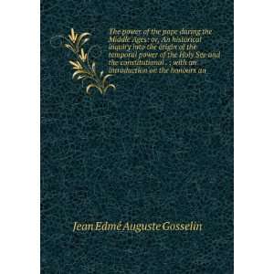   introduction on the honours an Jean EdmÃ© Auguste Gosselin Books