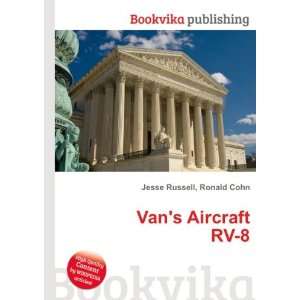  Vans Aircraft RV 8 Ronald Cohn Jesse Russell Books