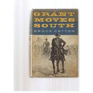  Grant Moves South   Book Club Edition Bruce Catton Books