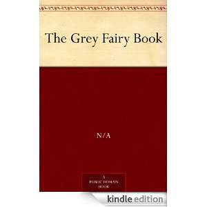 The Grey Fairy Book (Andrew Langs Fairy Books) Andrew Lang  