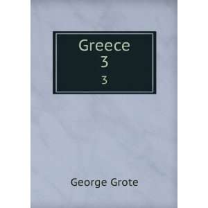 Greece. 3 George Grote  Books