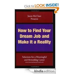 Find Your Dream Job and Make it a Reality Solutions for a meaningful 