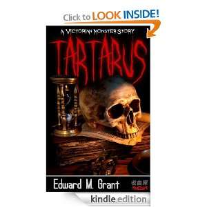 Tartarus A Victorian Monster Novel Edward M. Grant  