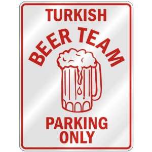   TURKISH BEER TEAM PARKING ONLY  PARKING SIGN COUNTRY TURKEY 