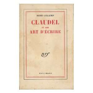  Claudel et son Art Decrire H Guillemin Books