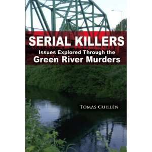   Through the Green River Murders [Paperback] Tomas Guillen Books