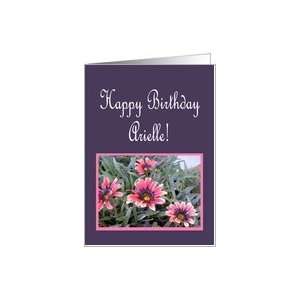 Happy Birthday Arielle, pink and purple flowers Card 