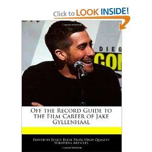   the Film Career of Jake Gyllenhaal (9781240999637) Jenny Reese Books