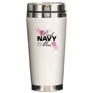  Proud Navy Mom Military Ceramic Travel Mug by  