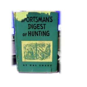    Sportsmans Digest of Hunting Sharp Hal, Illustrated Books