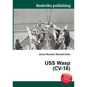  USS Wasp (CV 18) Ronald Cohn Jesse Russell Books