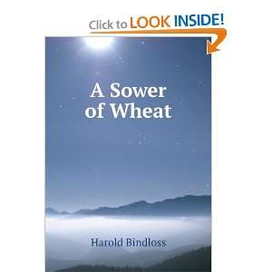  A Sower of Wheat Harold Bindloss Books