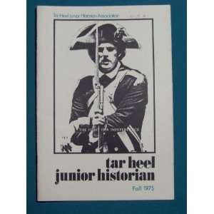  Tar Heel Junior Historian   Fall, 1975   The Fight for 