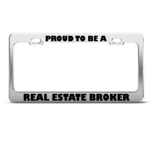 Proud To Be A Real Estate Broker Career Profession license plate frame 