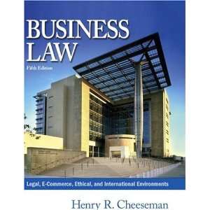  By Henry R. Cheeseman Business Law, Fifth Edition Fifth 