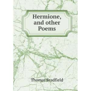  Hermione,and other Poems Thomas Bradfield Books